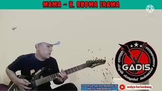 Download lagu Mama - H. Rhoma Irama ||Cover Guitar Lyric [ Instrument ] By wahyu herlambang mp3