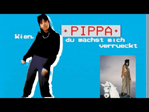PIPPA - Wien du machst mich verrückt (official Video)