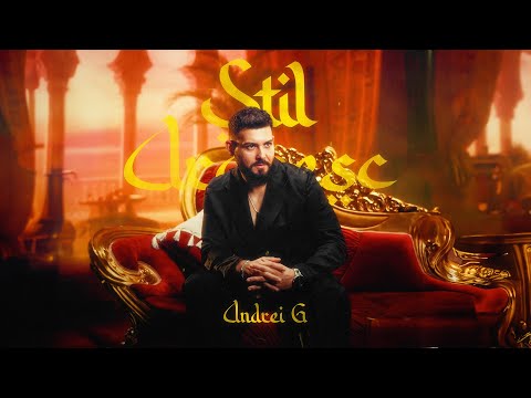 Andrei G - Stil Arăbesc | Official Video