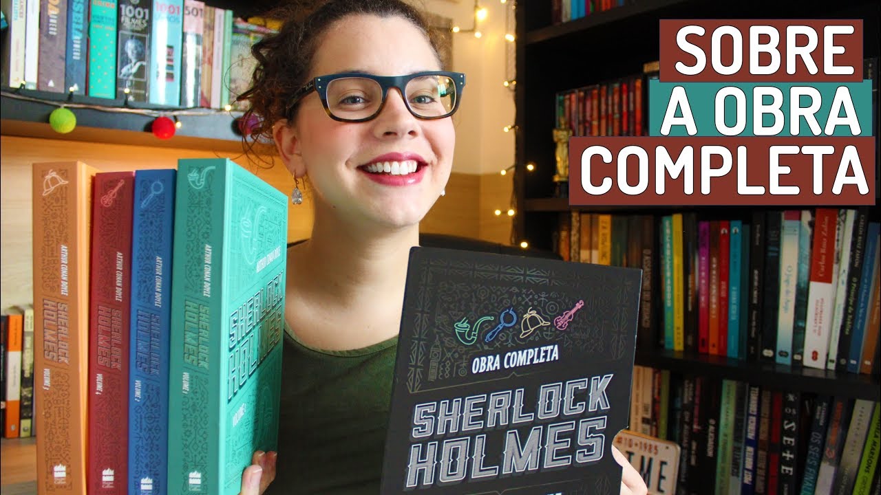 OBRA COMPLETA DE SHERLOCK HOLMES (CONSIDERAÇÕES)
