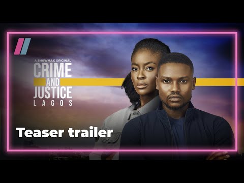 New city, more cases | Crime and Justice Lagos teaser trailer | Showmax Original thumbnail