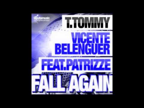 Vicente Belenguer, T.Tommy ft. Patrizze - Fall Again (Coqui Selection Remix)