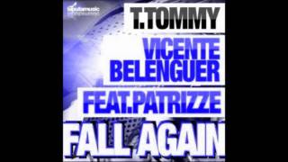Vicente Belenguer, T.Tommy ft. Patrizze - Fall Again (Coqui Selection Remix)