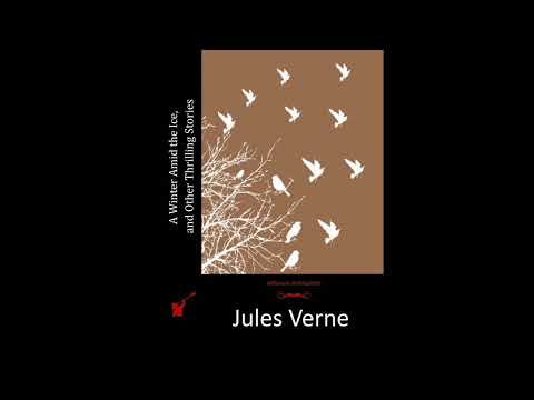 A Winter Amid the Ice, and Other Thrilling Stories by Jules Verne — free full audiobook