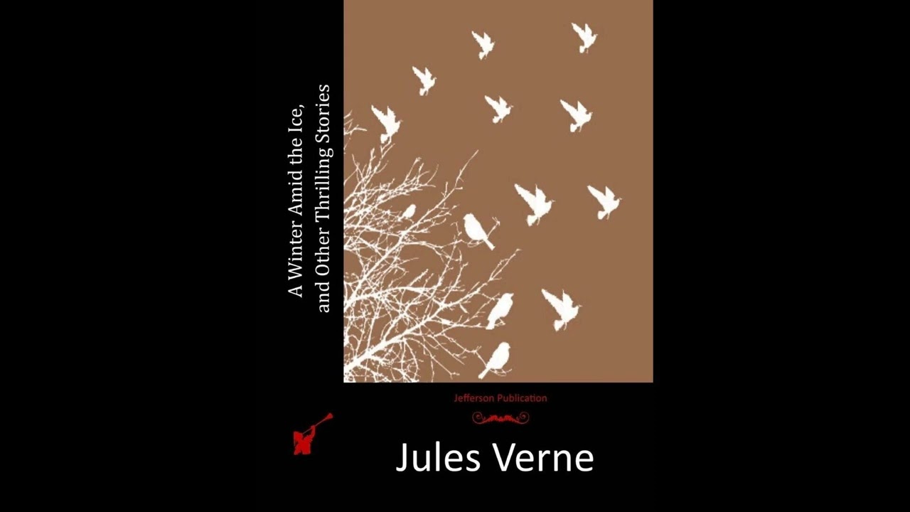 A Winter Amid the Ice, and Other Thrilling Stories