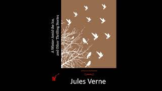 A Winter Amid the Ice, and Other Thrilling Stories