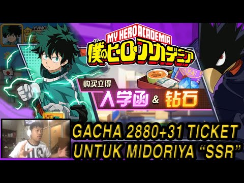 GACHA 2880 Diamond +31 Ticket To Get Izuku Midoriya SSR & Gameplay PVP - My Hero Academia Mobile