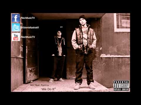 NEC feat. Papirus - We Do It [Official Song HQ + Lyrics]