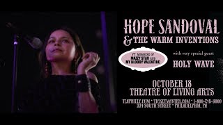 Hope Sandoval &amp; The Warm Inventions - Live, PHILADELPHIA, 2017-10-18 (FULL SHOW), 13 Songs