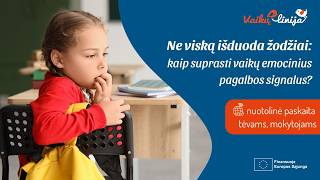 Ne viską išduoda žodžiai: kaip suprasti vaikų emocinius pagalbos signalus? | Tiesioginė transliacija