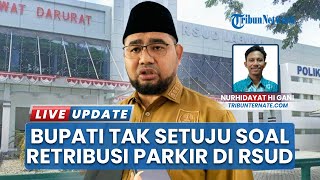 Bupati Halmahera Selatan Tak Sepakat Pungut Parkir di RSUD Labuha, meski Ada Usulan DPRD