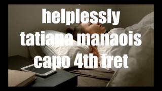 helplessly tatiana manaois lyrics and chords