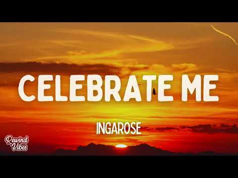 INGAROSE - CELEBRATE ME (Lyrics)