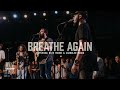 Breathe Again