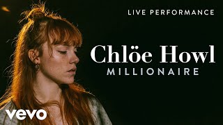 Chlöe Howl - Millionaire (Live) | Vevo Official Performance