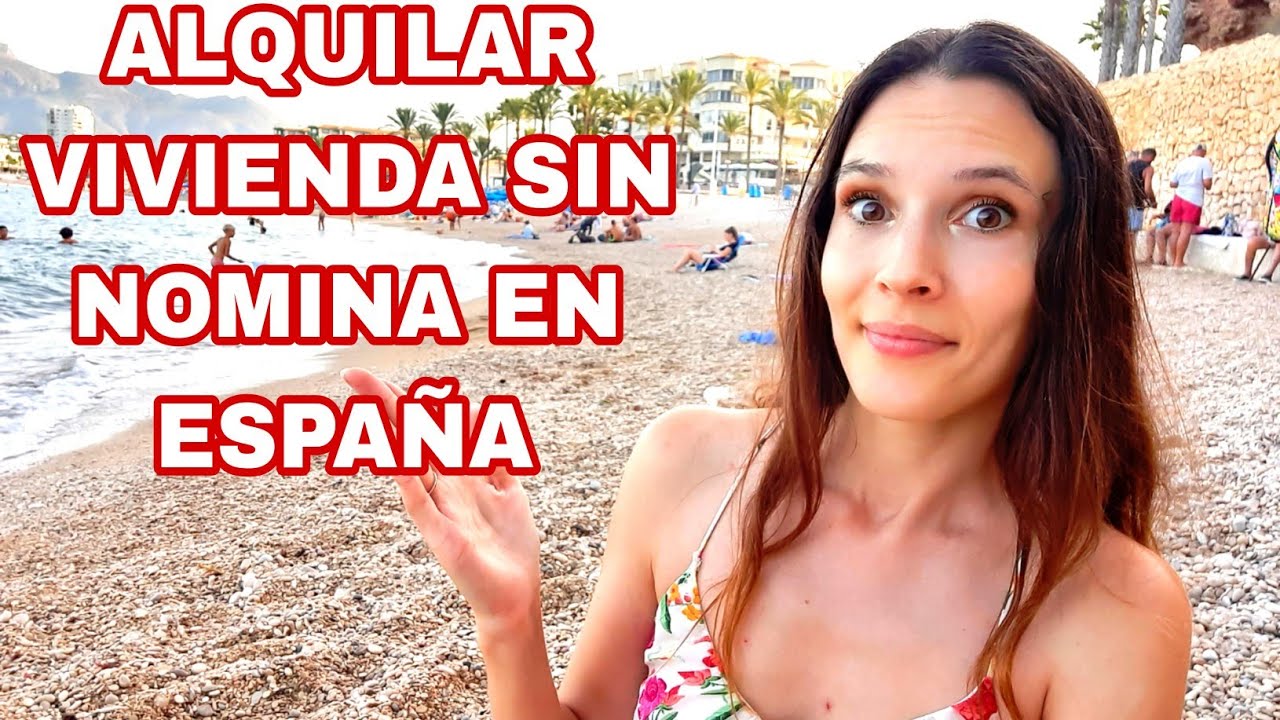 Alquilar Vivienda SIN NOMINA en España ES POSIBLE 🇪🇸 Como #emigraraespaña #alicante