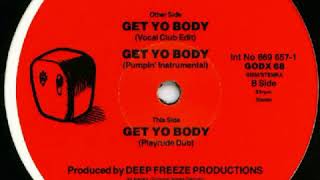 Deep Freeze Productions - Get Yo Body (Playrude Dub)