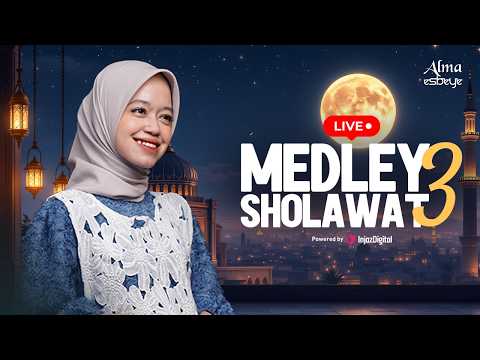 Alma Esbeye - MEDLEY SHOLAWAT 3  || Livestream