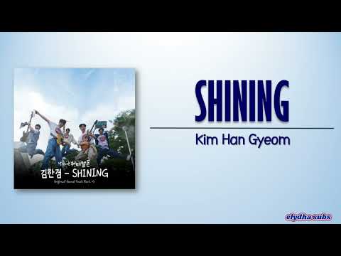 Kim Han Gyeom - SHINING (Twinkling Watermelon OST Part 3) [Rom|Eng Lyric]