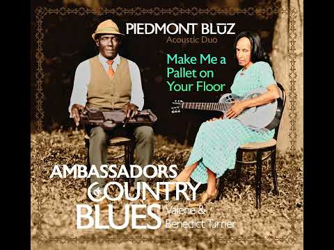 "Make Me a Pallet on Your Floor" - the Piedmont Blūz Acoustic Duo