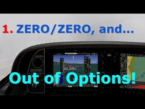 Zero/Zero Below and Out of Options (Part 1) - IFR Past Minimums