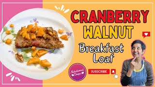 DIY easy Cranberry Walnut Breakfast Loaf Recipe | Nutritionist Deepa
