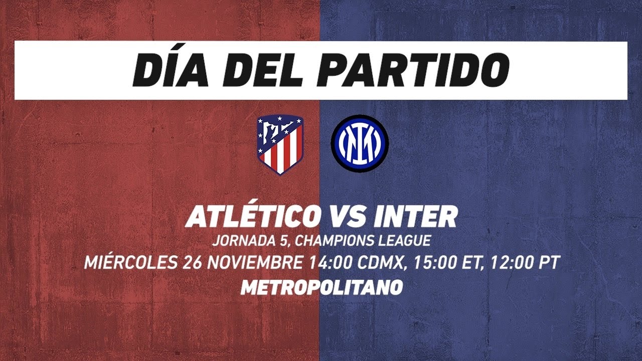 Atlético de Madrid vs Inter, frente a frente: Champions League
