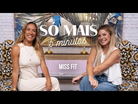 SÓ MAIS 5 MINUTOS COM MISSFIT ( MARIANA ROCHA )