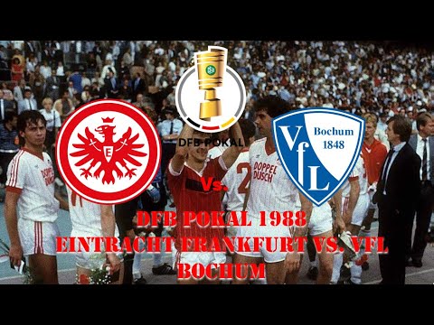 DFB Pokal 1988 - Eintracht Frankfurt vs. VfL Bochum - 2nd Half