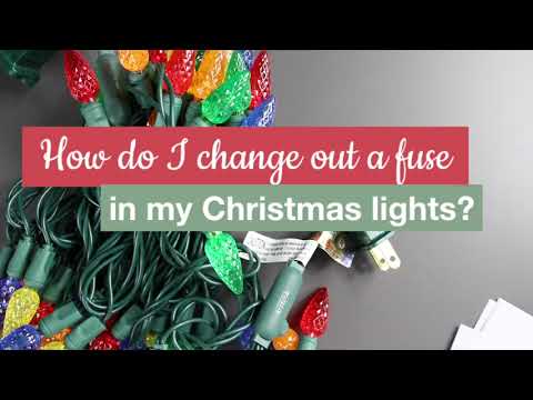 How do I change out a Christmas Lights fuse?
