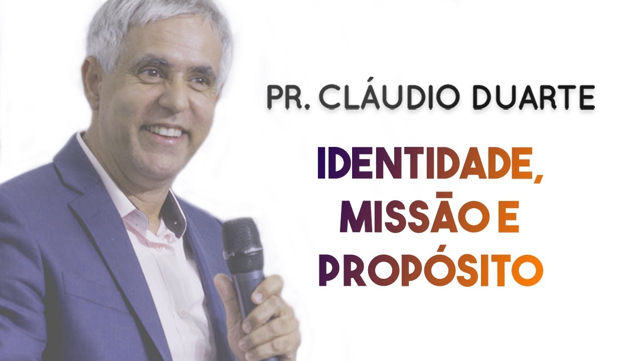 Pastor Cláudio Duarte - Identidade, Missão e Propósito - Palestra NOVÍSSIMA | Palavras de Fé