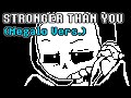 Stronger Than You Sans Vers Megalo Cover