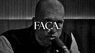 Faça o que tem que ser feito.