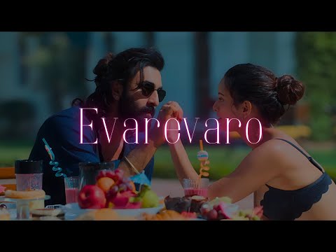 Evarevaro Lyrical Song - Animal | Ranbir Kapoor | Tripti Dimri