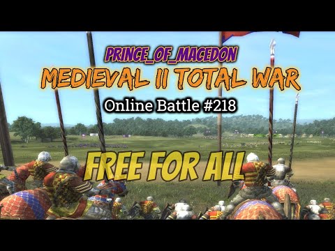Medieval II Total War Online Battle #218: "Last Man Standing"