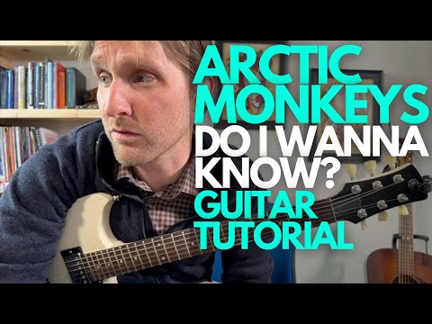 Do I Wanna Know? by Arctic Monkeys Guitar Tutorial - Guitar Lessons with Stuart!