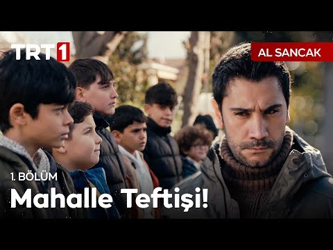 Mahalle Timi Öğle Yoklamasında | Al Sancak 1. Bölüm