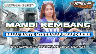 Download lagu DJ SIMPATIK  MANDI KEMBANG ' KALAU HANYA MENGHARAP MAAF DARIKU ''  FEAT AMELIAA PARAA VIRAL 2025 mp3