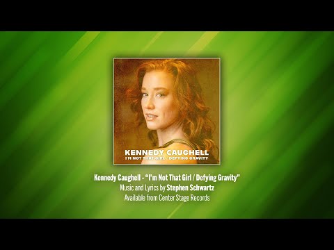 Kennedy Caughell - "I'm Not That Girl / Defying Gravity" (from Wicked)