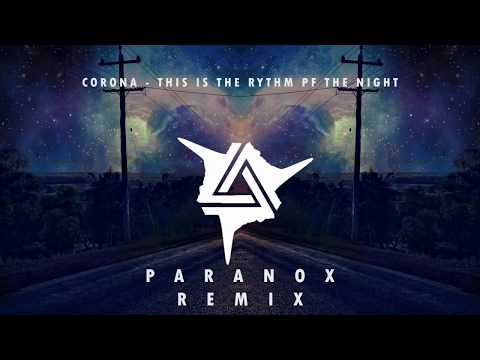 Corona - Rythm Of The Night(TheParanox Remix)[House]