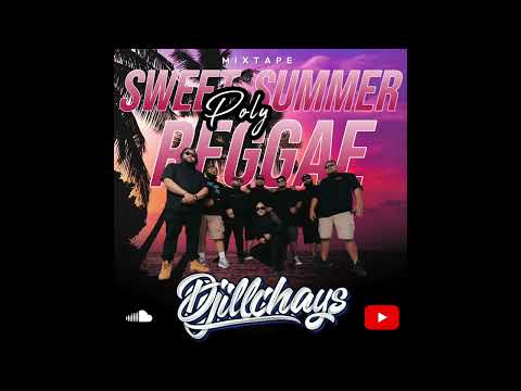 DJiLLCHAYS - SWEET SUMMER POLY REGGAE 2K25