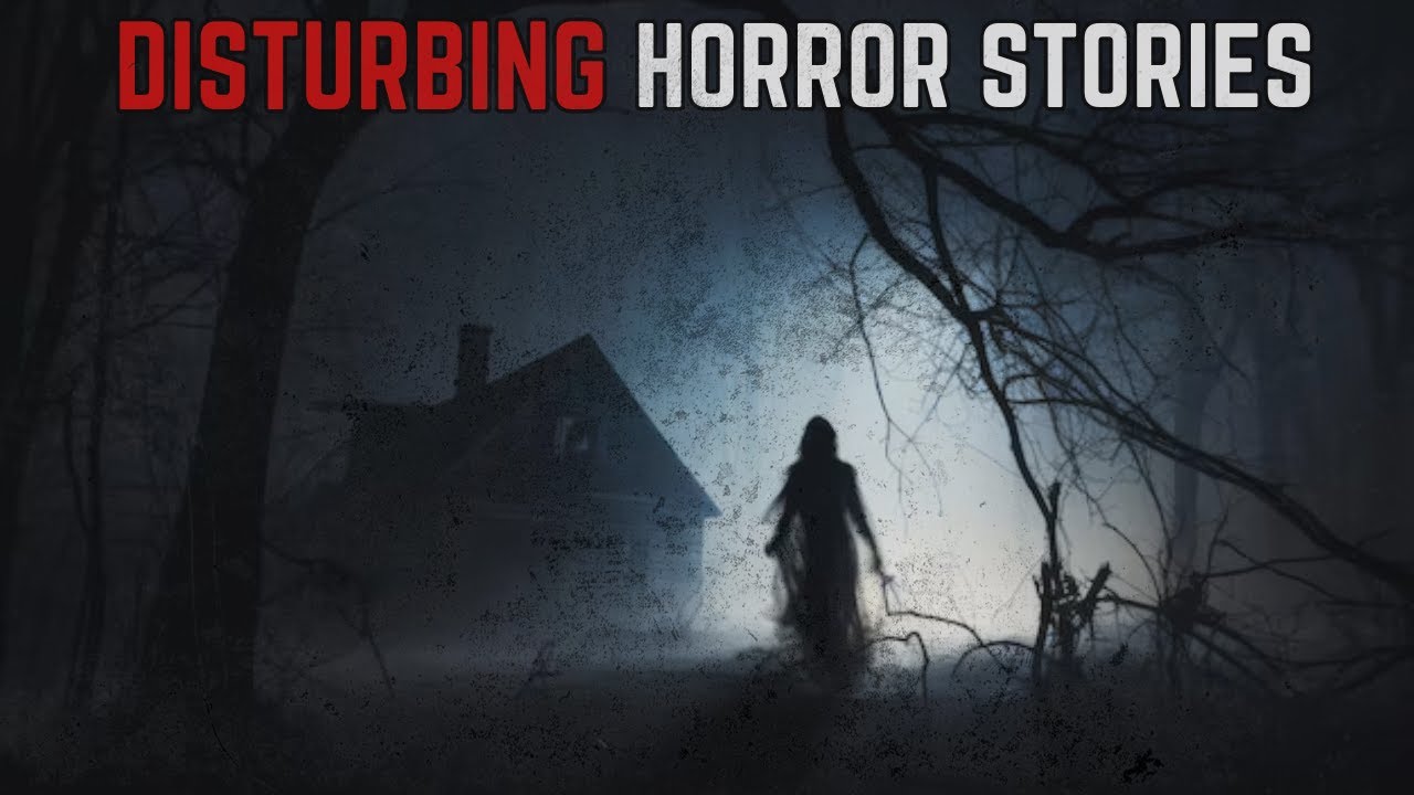 6 Disturbingly Scary Horror Stories