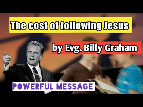 The cost of following Jesus 😧 ll by Billy Graham