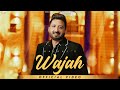 Wajah Official Video Balraj Singh Jeet G Guri New Punjabi Songs 2026