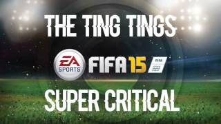The Ting Tings - Super Critical (FIFA 15 Soundtrack)
