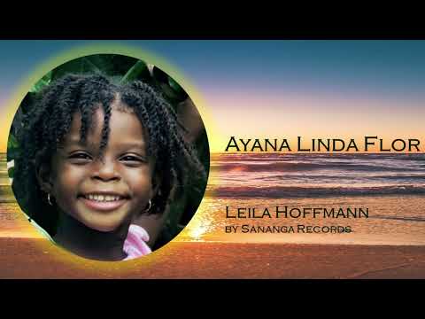 Ayana Linda Flor - Leila Hoffmann