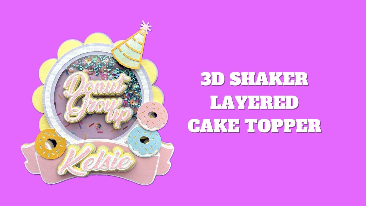3D SHAKER CAKE TOPPER TUTORIAL //  BEGINNER FRIENDLY // CRICUT TUTORIAL