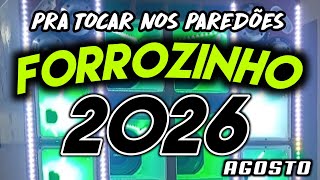 FORROZINHO 2026 PAREDÃO ATUALIZADO 2026 AGOSTO AS MELHORES #nordeste #piseiro #forrozin