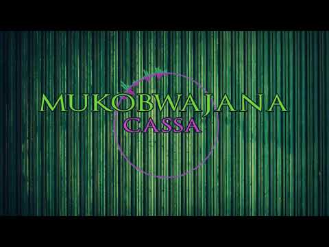 Cassa - Mukobwajana (Official Lyrics Video)