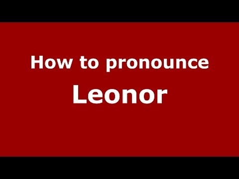How to pronounce Leonor (Brazilian Portuguese/São Paulo, Brazil)  - PronounceNames.com